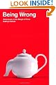 Being Wrong:  Adventures in the Margin of Error