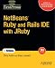 NetBeans™ Ruby and Rails IDE with JRuby (Firstpress)