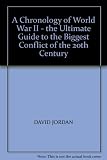 A chronology of World War II : the ultimate guide to the biggest conflict of the 20th century