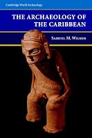 The Archaeology of the Caribbean (Cambridge World Archaeology)