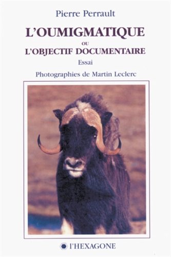City Travel Guides Discounted  Books : L'oumigmatique, ou, L'objectif documentaire: Essai (Collection Itineraires)