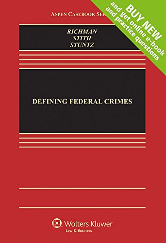Defining Federal Crimes [Connected Casebook] (Aspen Casebook)