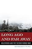 Books : Long Ago and Far Away: Hollywood and the Second World War