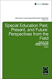 Special education past, present and future : perspectives from the field