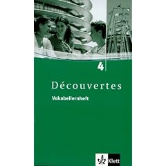 D�couvertes 4 /  Vokabellernheft: F�r Franz�sisch als 2. Fremdsprache oder fortgef�hrte 1. Fremdsprache. Gymnasium: TEIL 4