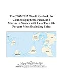 Revue ICON Group International, Inc.  / The 2007-2012 World Outlook for Canned Spaghetti, Pizza, and Marinara Sauces with Less Than 20-Percent Meat Excluding Salsa