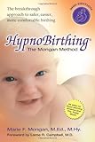 HypnoBirthing: The Mongan Method: A natural approach to a safe, easier, more comfortable birthing (3rd Edition)