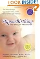 Hypnobirthing: The Mongan Method: A Natural Approach to a Safe, Easier, More Comfortable Birthing with CD (Audio) (B)