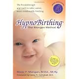 Hypnobirthing: The breakthrough natural approach to safer, easier, more comfortable birthing - The Mongan Method, 3rd Editionby Marie Mongan