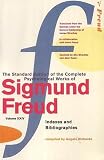 The standard edition of the complete psychological works of Sigmund Freud. Vol. 24, Indexes and bibliographies