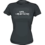 Buy Sorry, I Only Date Rockstars Women's tee Shirt in 6 Colors Small thru XXL by 99 VOLTS