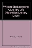 William Shakespeare : a literary life