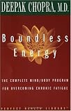 Boundless Energy: The Complete Mind/Body Program for Overcoming Chronic Fatigue