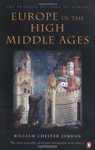 Europe in the High Middle Ages: The Penguin History of Europe by Jordan, William Chester (2002) Paperback