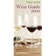 Food & Wine Magazine's Wine Guide 2009 (Food & Wine Magazine's Official Wine Guide)