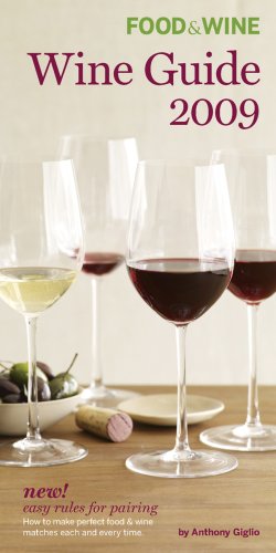 Food & Wine Magazine's Wine Guide 2009