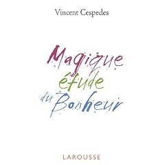 Magique �tude du bonheur