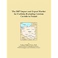The 2007 Import and Export Market for Carbides Excluding Calcium Carbide in Poland by Parker, Philip M.