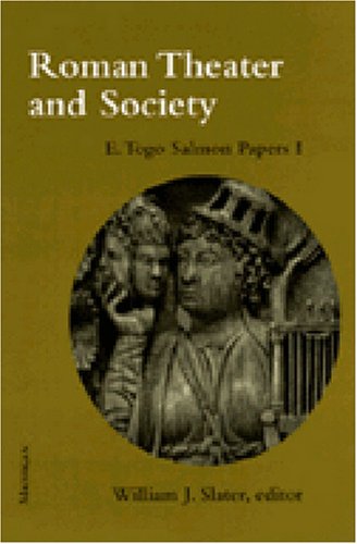 Roman Theater and Society: E. Togo Salmon Papers I (Roman Theater & Society)