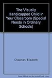The visually handicapped child in your classroom