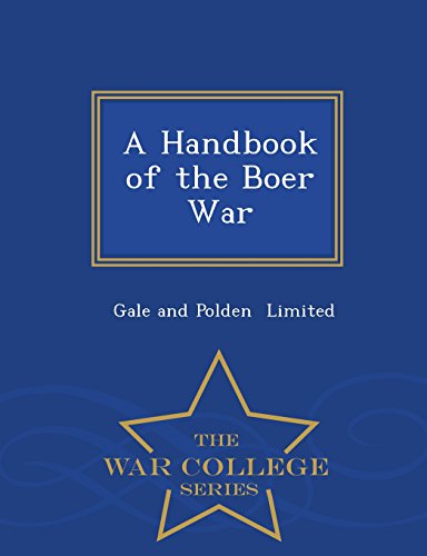 A Handbook of the Boer War - War College Series