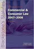 Blackstone's Statutes on Commercial and Consumer Law 2007-2008 (Blackstone's Statute)