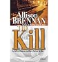 The Kill [KILL] [Mass Market Paperback]