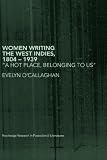 Image of Women Writing the West Indies: Early Narratives, 1804-1939 (Routledge Research in Postcolonial Literatures)