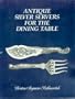 Antique Silver Servers for the Dining Table