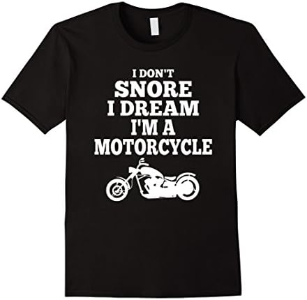 Men's i do not snore i dream i am a motorcycle t shirt XL Black