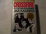Crossfire: The Plot That Killed Kennedy
