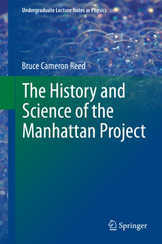 The History and Science of the Manhattan Project (Undergraduate Lecture Notes in Physics)