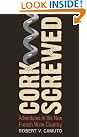 Corkscrewed: Adventures in...