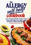  : The Allergy Self-help Cookbook - Over 325 Natural Foods Recipes, Free Of Wheat, Milk, Eggs, Corn, Yeast, Sugar & Other Allergens