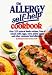 Books : The Allergy Self-help Cookbook - Over 325 Natural Foods Recipes, Free Of Wheat, Milk, Eggs, Corn, Yeast, Sugar & Other Allergens