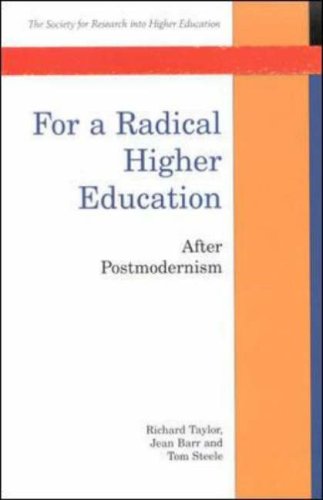 For A Radical Higher Education: After Postmodernism (SRHE)