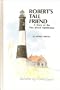 Robert's Tall Friend: A Story of the Fire Island Lighthouse