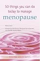 50 Things You Can Do Today to Manage the Menopause (Personal Health Guides)