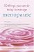 50 Things You Can Do Today to Manage the Menopause (Personal Health Guides)