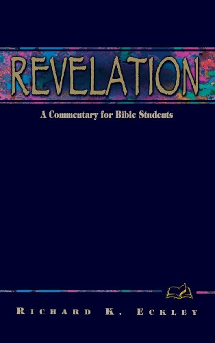 Revelation: A Commentary for Bible Students (Wesleyan Bible Study Commentaries) (Wesleyan Bible Study Commentary)