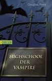 Highschool der Vampire - Douglas Rees