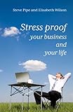 Stress proof your business and your life