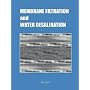 Membrane Filtration and Water Desalination (Chemical Engineering Series)