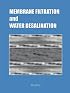 Membrane Filtration and Water Desalination (Chemical Engineering Series) (Chemical Engineering)