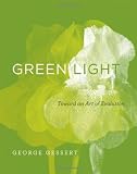 Green Light: Toward an Art of Evolution (Leonardo Book Series)