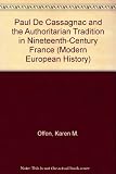 Paul de Cassagnac and the authoritarian tradition in nineteenth-century France