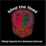 Mind the Road: Waking Hypnosis for a Conscious Commute