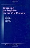 Educating the Engineer for the 21st Century