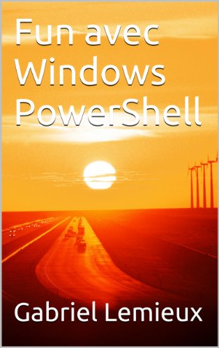 Download Fun avec Windows PowerShell Download Fun avec Windows PowerShell