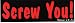SCREW YOU! decal bumper sticker